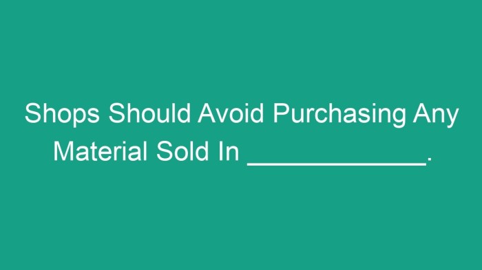 Shops should avoid purchasing any material sold in